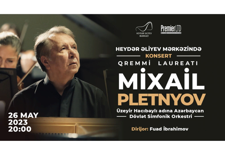 Məşhur pianoçu Mixail Pletnyov Bakıda çıxış edəcək