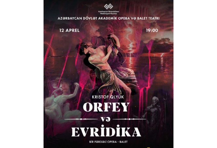 “Orfey və Evridika” Opera və Balet Teatrının səhnəsində