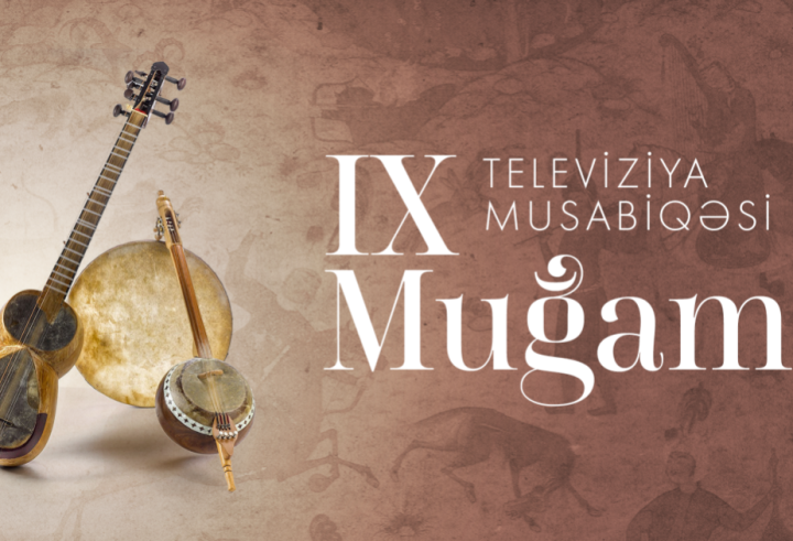 IX “Muğam” Televiziya Müsabiqəsinə bu gün start verilir