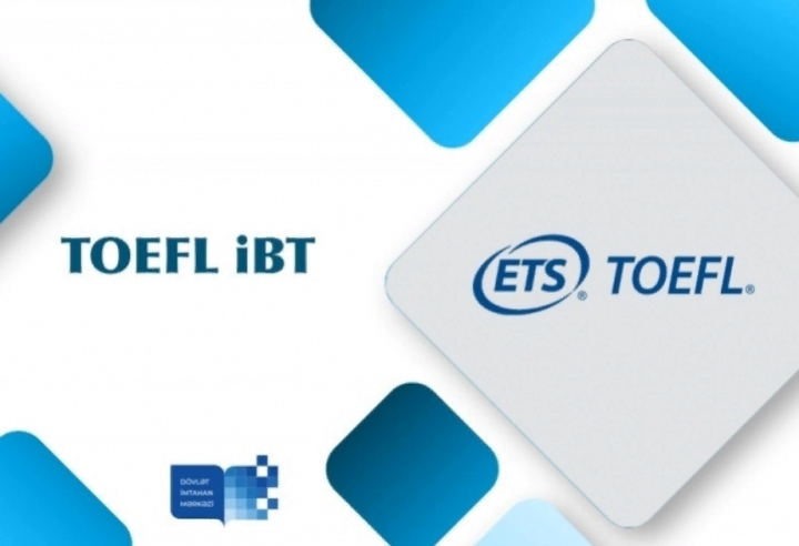 Növbəti TOEFL iBT imtahanı iyulun 12-də təşkil ediləcək