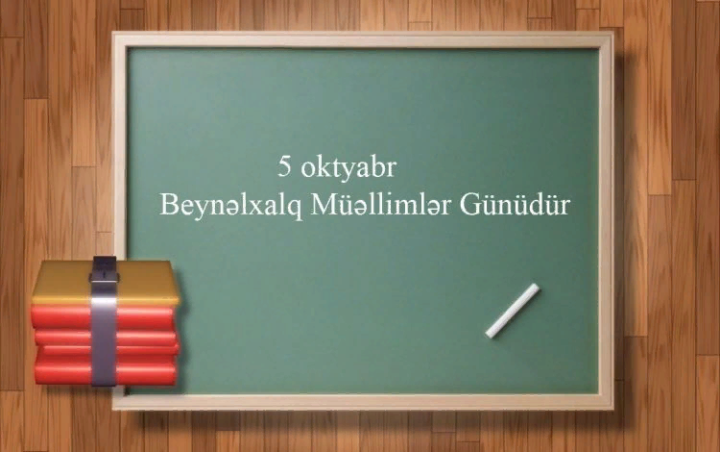 Bu gün Beynəlxalq Müəllimlər Günüdü