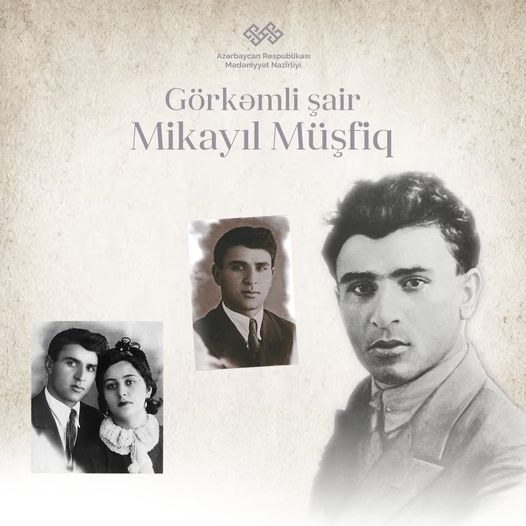 Bu gün şair Mikayıl Müşfiqin anadan olmasının 116 ili tamam olur