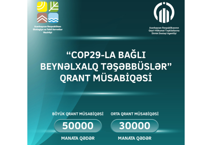 QHT-lər üçün “COP29-la bağlı beynəlxalq təşəbbüslər” qrant müsabiqəsi elan olunub