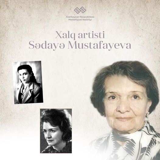 Xalq artisti Sədayə Mustafayevanın anadan olmasının 98-ci ili tamam olur