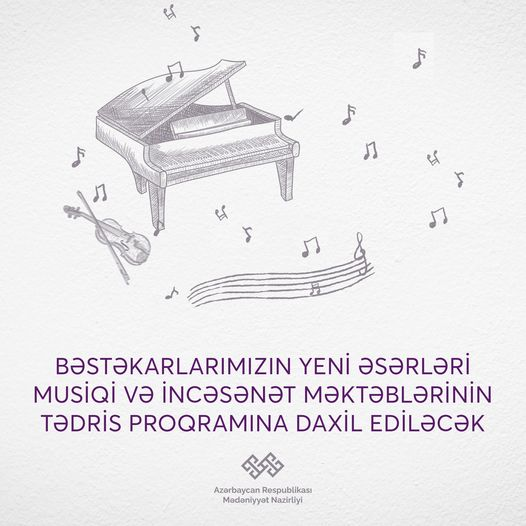 Bəstəkarlarımızın yeni əsərləri musiqi və incəsənət məktəblərinin tədris proqramına daxil ediləcək