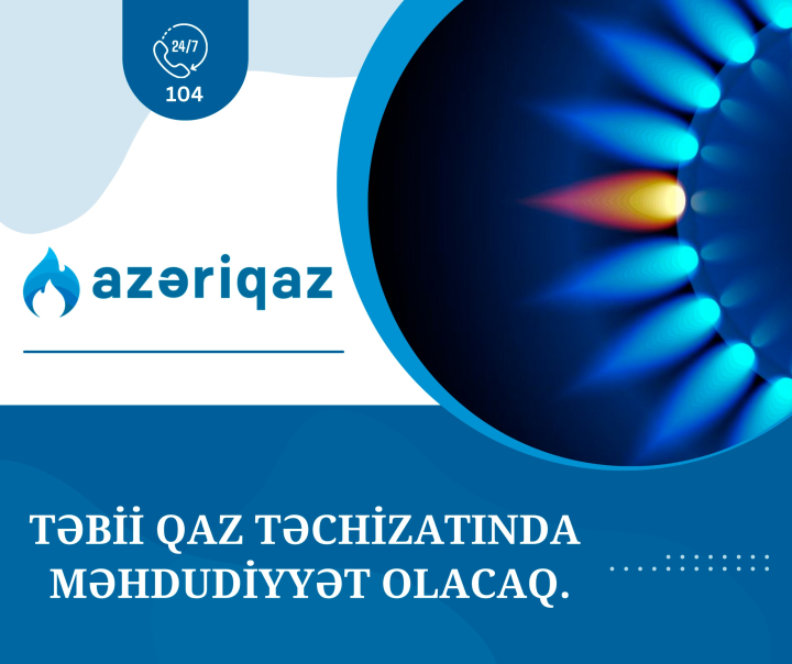 Bu rayonlarda sabah qaz təchizatı məhdudlaşdırılacaq