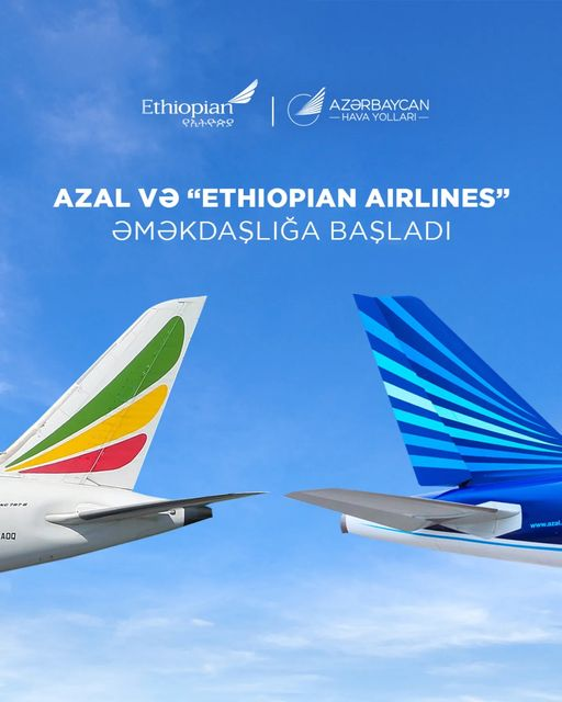 AZAL “Ethiopian Airlines” ilə tərəfdaşlıq anlaşması imzalayıb