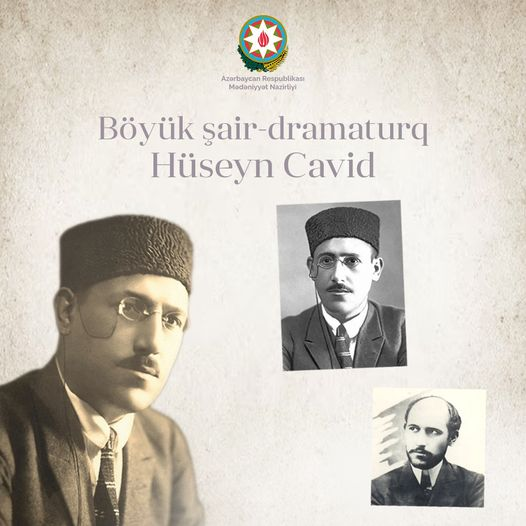 Bu gün Hüseyn Cavidin anadan olmasının 142 ili tamam olur