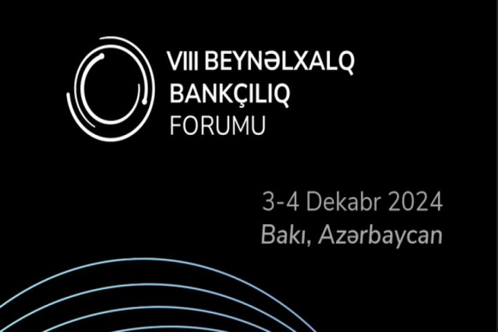 VIII Beynəlxalq Bankçılıq Forumu keçirilir