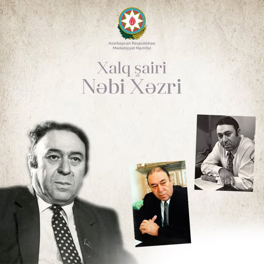 Xalq şairi Nəbi Xəzrinin anadan olmasının 100 ili tamam olur