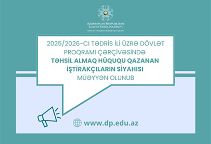 Dövlət Proqramı çərçivəsində xaricdə təhsil almaq hüququ qazananların siyahısı açıqlanıb
