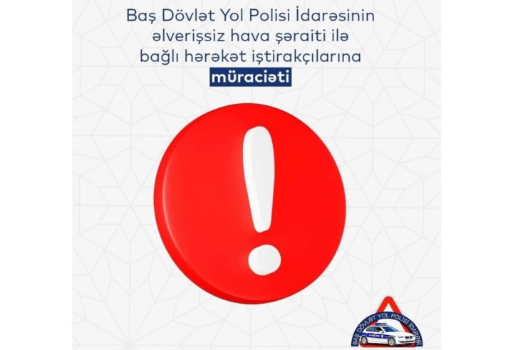 BDYPİ qeyri-sabit hava şəraiti ilə əlaqədar sürücülərə müraciət edib