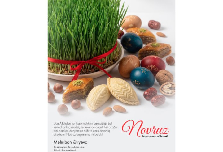 Mehriban Əliyeva Novruz bayramı münasibətilə paylaşım edib